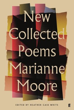 New Collected Poems of Marianne Moore  9780571315338 Front Cover