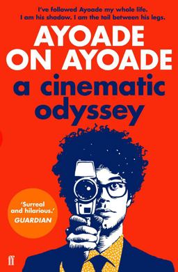 Ayoade on Ayoade A Cinematic Odyssey  9780571316533 Front Cover