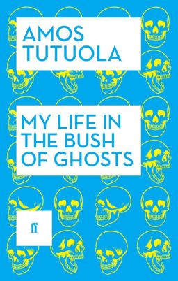 My Life in the Bush of Ghosts  9780571316915 Front Cover