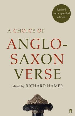 Choice of Anglo-Saxon Verse 2nd 9780571325399 Front Cover