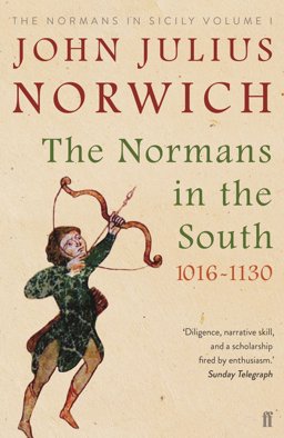 Normans in the South, 1016-1130 The Normans in Sicily Volume I  9780571340248 Front Cover