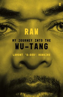 Raw My Journey into the Wu-Tang  9780571342419 Front Cover