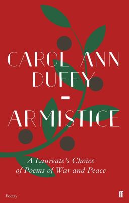 Armistice: A Laureate's Choice of Poems of War and Peace  9780571347070 Front Cover