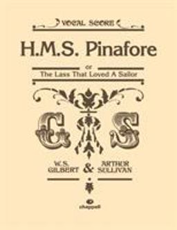 H. M. S. Pinafore Or the Lass That Loved a Sailor, Vocal Score  9780571526499 Front Cover