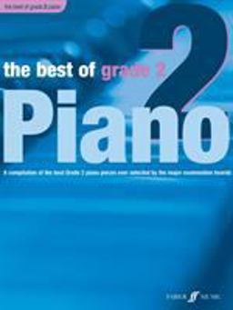 Best of Grade 2 Piano A Compilation of the Best Grade 2 (Elementary) Pieces Ever  9780571527724 Front Cover