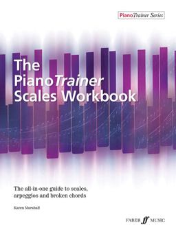 The PianoTrainer Scales Workbook The PianoTrainer Scales Workbook