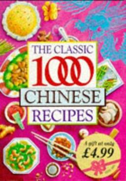 The Classic One Thousand Chinese Recipes