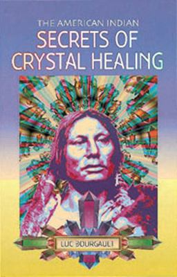 American Indian Secrets of Crystal Healing  9780572022631 Front Cover