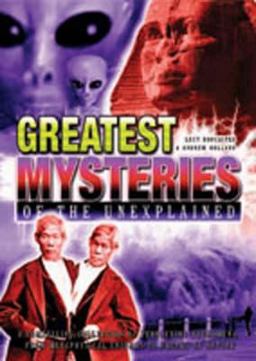 Great Mysteries of the Unexplained Great Mysteries of the Unexplained