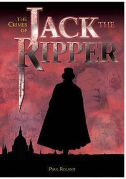The Crimes of Jack the Ripper