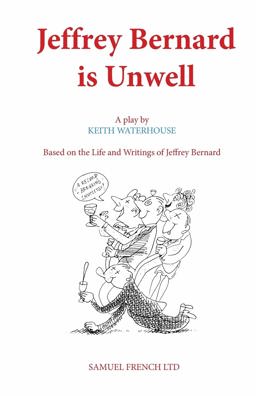 Jeffrey Bernard Is Unwell (Acting Edition)  9780573018046 Front Cover