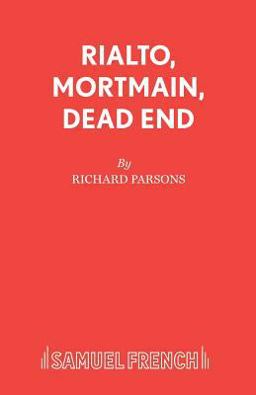 Rialto, Mortmain, Dead End