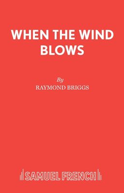 When the Wind Blows (Acting Edition)  9780573114960 Front Cover