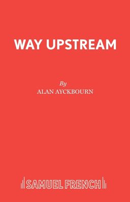 Way Upstream (Acting Edition)  9780573115042 Front Cover