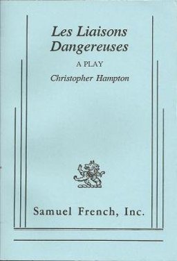 Liaisons Dangereuses a Play (P)  9780573618505 Front Cover