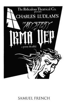 Mystery of Irma Vep - a Penny Dreadful  9780573640469 Front Cover
