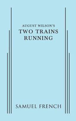 August Wilson's Two Trains Running