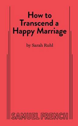 How to Transcend a Happy Marriage