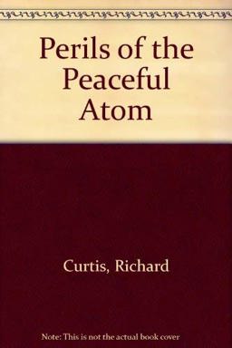 Perils of the Peaceful Atom