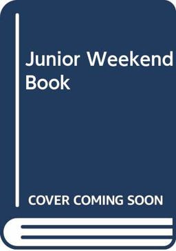 The Junior Weekend Book