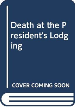 Death at the President's Lodging