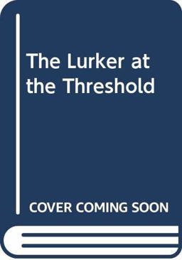 The Lurker at the Threshold
