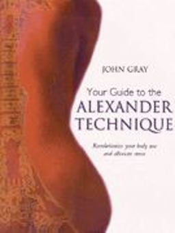 Your Guide to the Alexander Technique