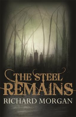 The Steel Remains The Steel Remains