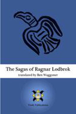 Sagas of Ragnar Lodbrok  9780578021386 Front Cover