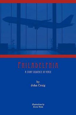 Philadelphia a Story Sequence in Verse