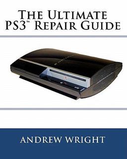 The Ultimate Ps3 Repair Guide