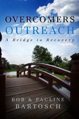 Overcomers Outreach A Bridge to Recovery 3rd 9780578141336 Front Cover