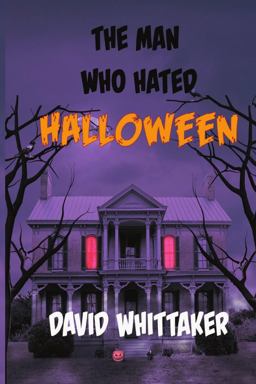 The Man Who Hated Halloween
