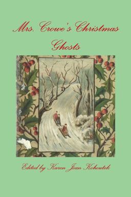 Mrs. Crowe's Christmas Ghosts