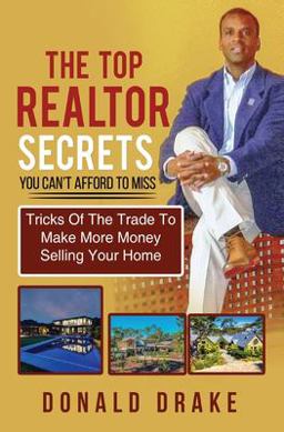 The Top Realtor Secrets You Can't Afford to Miss