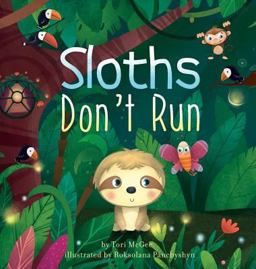 Sloths Don't Run Sloths Don't Run