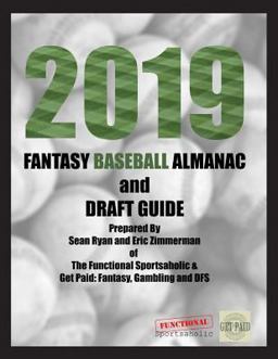 2019 Fantasy Baseball Almanac and Draft Guide