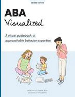 ABA Visualized A Visual Guidebook for Parents and Teachers  9780578472324 Front Cover