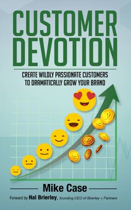 Customer Devotion Create Wildly Passionate Customers to Dramatically Grow Your Brand  9780578487090 Front Cover