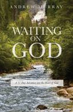 Waiting on God A 31 Day Journey into God's Word on Prayer and Waiting on God 1st 9780578572222 Front Cover