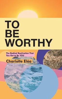 To Be Worthy