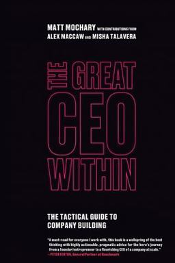 Great CEO Within The Tactical Guide to Company Building  9780578599281 Front Cover