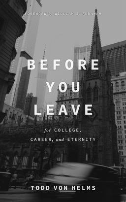 Before You Leave For College, Career, and Eternity  9780578660981 Front Cover