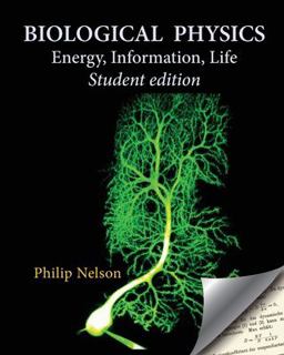 Biological Physics Student Edition Energy, Information, Life  9780578687025 Front Cover