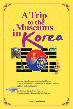 Trip to the Museums in Korea 1st 9780578753430 Front Cover
