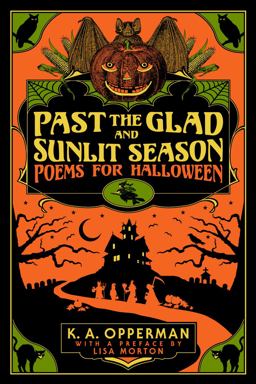 Past the Glad and Sunlit Season: Poems for Halloween