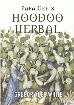 Papa Gee's Hoodoo Herbal