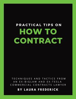 Practical Tips on How to Contract Techniques and Tactics from an Ex-BigLaw and Ex-Tesla Commercial Contracts Lawyer  9780578807515 Front Cover