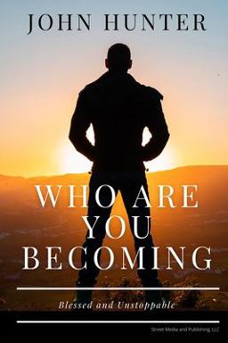 Who Are You Becoming?