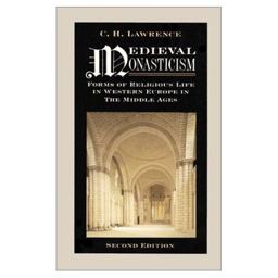 Medieval Monasticism Forms of Religious Life in Western Europe in the Middle Ages 2nd 9780582017276 Front Cover